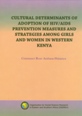 Cultural Determinants Of Adoption Of HIV/AIDS Prevention Measures And Strategies Among Girls And Women In Western Kenya